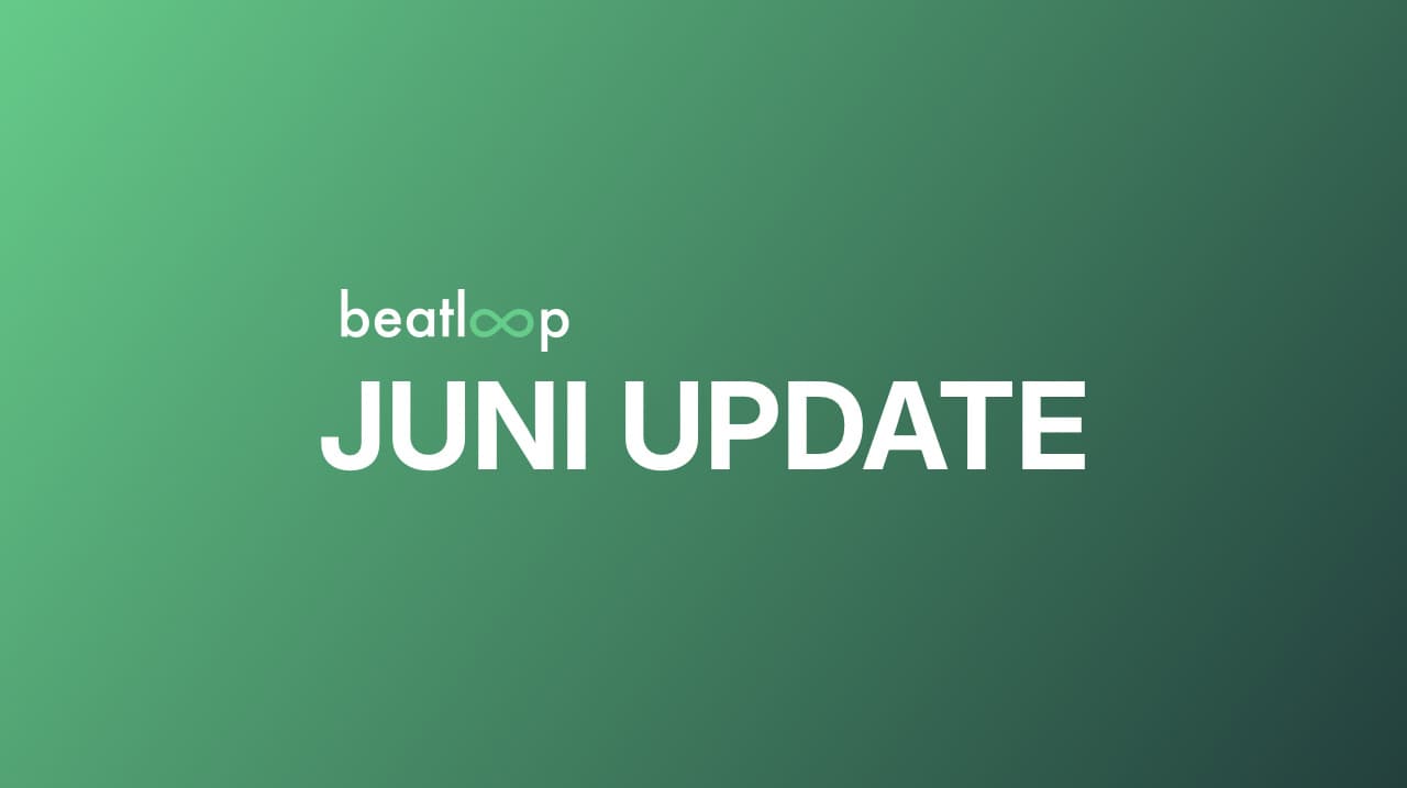 beatloop Juni Update